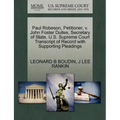 Paul Robeson, Petitioner, V. John Foster Dulles, Secretary of State. U.S. Supreme Court Transcript of Record with Supporting Pleadings
