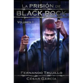 La Prisión de Black Rock. Volumen 1