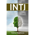 Intj: Understand And Break Free From Your Own Limitations