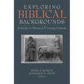 Exploring Biblical Backgrounds: A Reader in Historical and Literary Contexts
