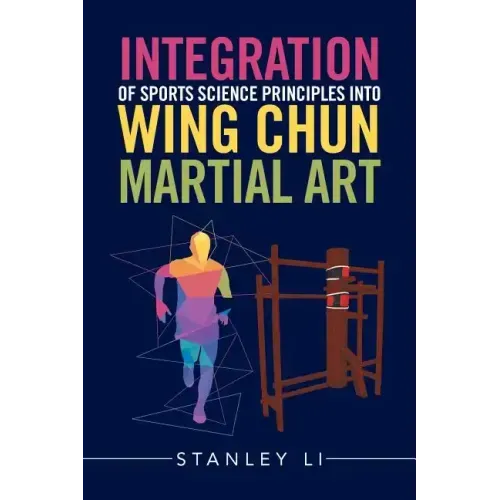 Integration of Sports Science Principles into Wing Chun Martial Art