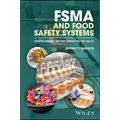Fsma and Food Safety Systems: Understanding and Implementing the Rules
