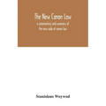 The new canon law: a commentary and summary of the new code of canon law