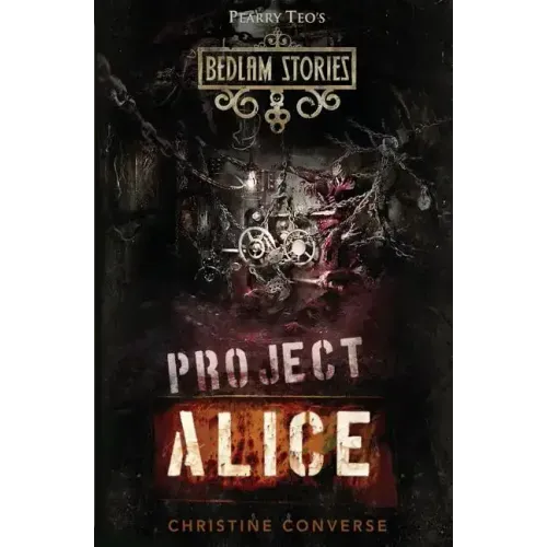 Bedlam Stories: Project Alice
