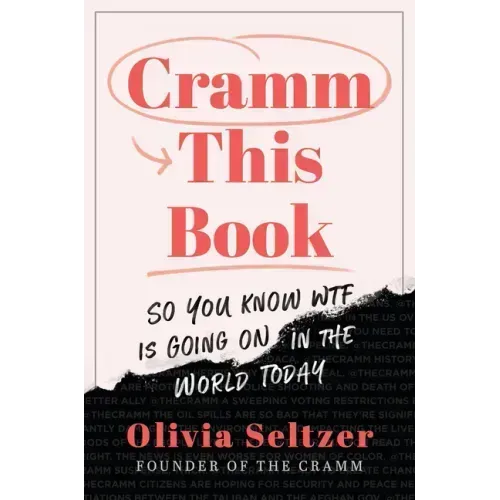 Cramm This Book: So You Know Wtf Is Going on in the World Today