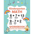 Kindergarten math workbook addition and subtraction: A Beginner Math Practice and Learning workbook - 1st, 2nd, 3rd grade math workbook addition and s