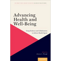Advancing Health and Well-Being: Using Evidence and Collaboration to Achieve Health Equity