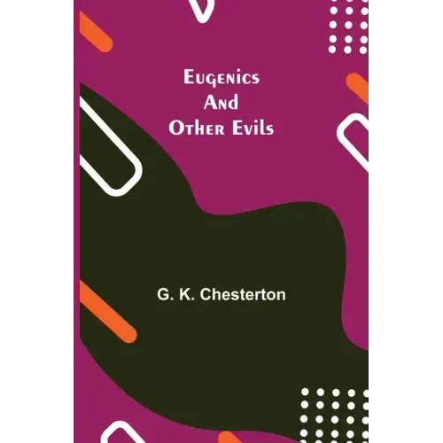 Eugenics and Other Evils