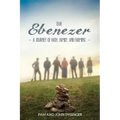 Our Ebenezer: A Journey of Faith, Family, and Farming