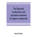 The electrical conductivity and ionization constants of organic compounds; a bibliography of the periodical literature from 1889 to 1910 inclusive, in