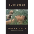 Such Color: New and Selected Poems