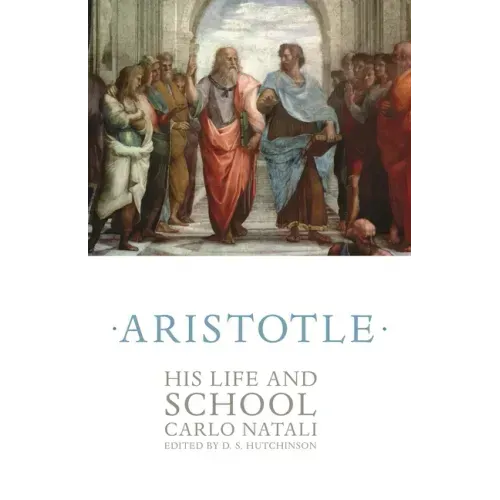 Aristotle: His Life and School