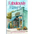 Fabulously Flawed: A Small-Town Contemporary Romance