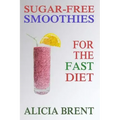 Sugar-Free Smoothies For The Fast Diet