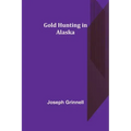 Gold Hunting in Alaska