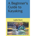 A Beginner's Guide to Kayaking
