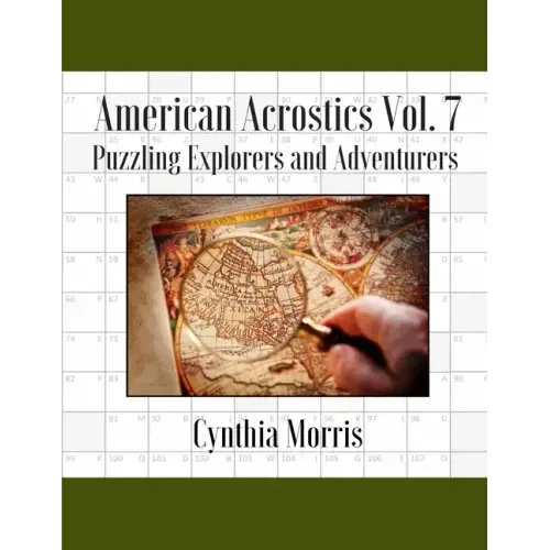 American Acrostics Volume 7: Puzzling Explorers and Adventurers