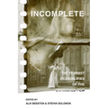 Incomplete: The Feminist Possibilities of the Unfinished Film Volume 5