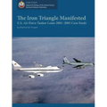 The Iron Triangle Manifested: U.S. Air Force Tanker Lease 2001-2005 Case Study