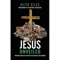 Jesus Unveiled: Forsaking Church as We Know It for Ekklesia as God Intended