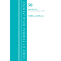 Code of Federal Regulations, Title 50 Wildlife and Fisheries 200-227, Revised as of October 1, 2021