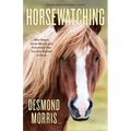 Horsewatching: Why Does a Horse Whinny and Everything Else You Ever Wanted to Know