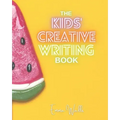 The Kids' Creative Writing Book