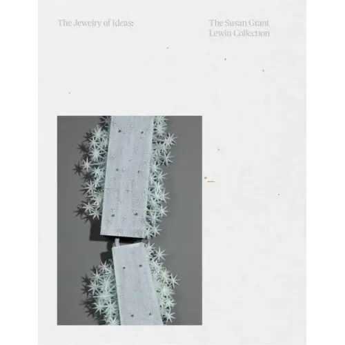 The Jewelry of Ideas: The Susan Grant Lewin Collection