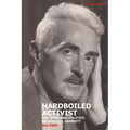 Hardboiled Activist: The Work and Politics of Dashiell Hammett