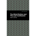 The Blind Mother and the Last Confession