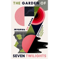 The Garden of Seven Twilights