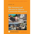 Guide to Risk Assessment and Allocation for Highway Construction Management