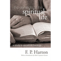 The Elements of the Spiritual Life: A Study in Ascetical Theology
