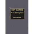 Roy Harris: A Bio-Bibliography