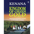 Kenana Kingdom of Green Gold: Grand Multinational Venture in the Desert of Sudan