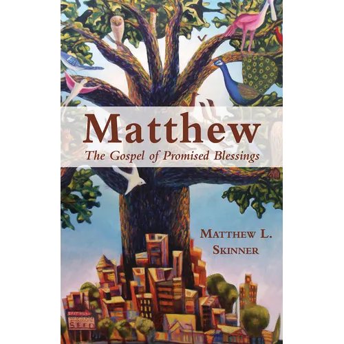 Matthew: The Gospel of Promised Blessings
