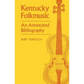 Kentucky Folkmusic: An Annotated Bibliography