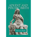 Advent and Psychic Birth