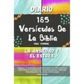 Diario 185 Versículos De La Biblia Para Eliminar La Ansiedad Y El Estrés: Cómo Controlar La Ansiedad en Momentos Difíciles A Través De Meditaciones Di