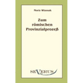 Zum römischen Provinzialprozeß