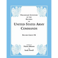 Preliminary Inventory of the Records of United States Army Commands: Record Group 98