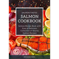 Salmon Cookbook: Salmon Recipe Book with Easy & Delicious Collection of Hearty Salmon Recipes