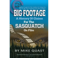 A History of Claims for the Sasquatch on Film: Bigfoot's Caught on Film Continue to Intrigue Us, But Can We Learn Anything From These Images