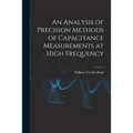 An Analysis of Precision Methods of Capacitance Measurements at High Frequency