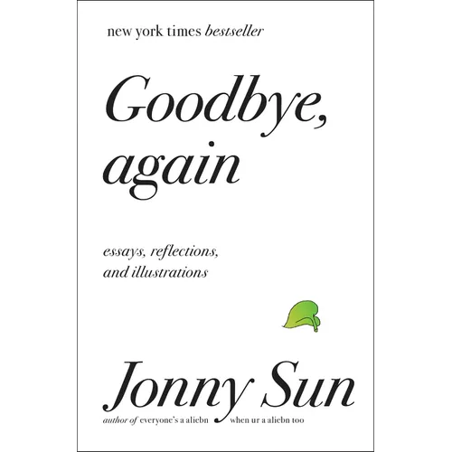 Goodbye, Again: Essays, Reflections, and Illustrations