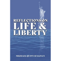 Reflections on Life and Liberty