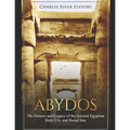 Abydos: The History and Legacy of the Ancient Egyptian Holy City and Burial Site