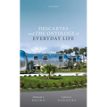 Descartes and the Ontology of Everyday Life