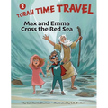 Max and Emma Cross the Red Sea: Torah Time Travel #2