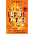 Inside Qatar: Hidden Stories from One of the Richest Nations on Earth
